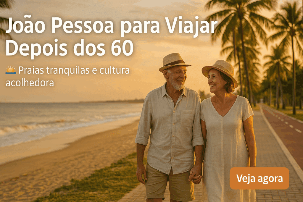 João Pessoa Tranquilidade e Praias Lindas para Curtir na Melhor Idade